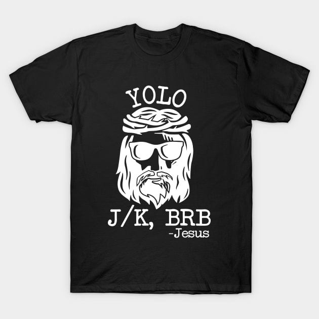 Yolo Jk Brb Jesus Easter Day Bible Vintage Christian T-Shirt by RansomBergnaum